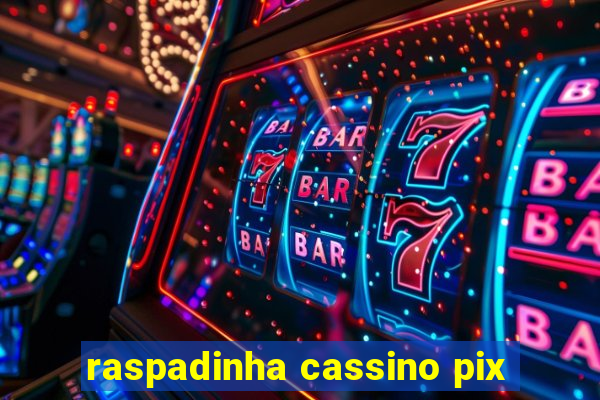 raspadinha cassino pix